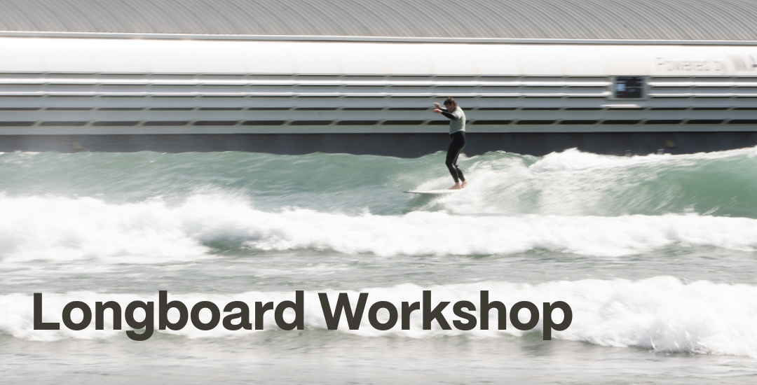 Longboard Workshop